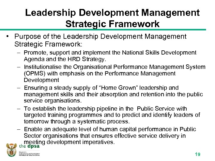 Leadership Development Management Strategic Framework • Purpose of the Leadership Development Management Strategic Framework: