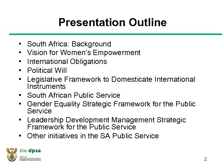 Presentation Outline • • • South Africa: Background Vision for Women’s Empowerment International Obligations