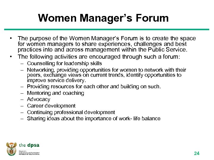 Women Manager’s Forum • The purpose of the Women Manager’s Forum is to create