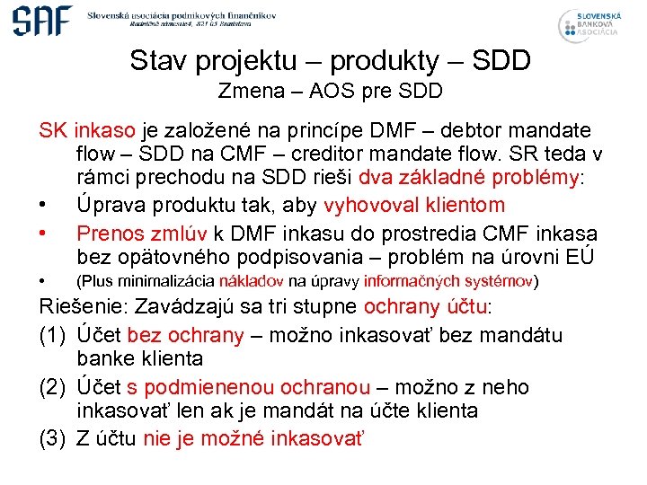 Stav projektu – produkty – SDD Zmena – AOS pre SDD SK inkaso je