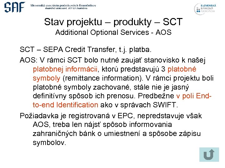 Stav projektu – produkty – SCT Additional Optional Services - AOS SCT – SEPA