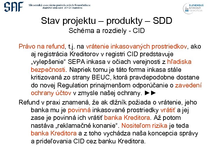 Stav projektu – produkty – SDD Schéma a rozdiely - CID Právo na refund,