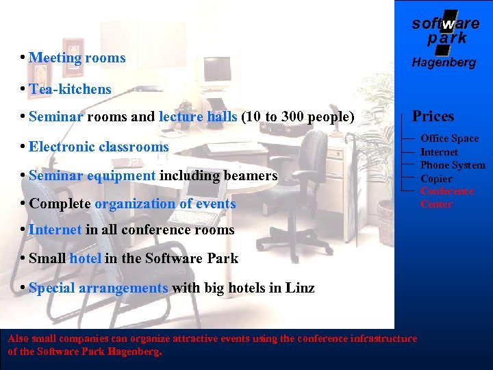 software soft park • Meeting rooms Hagenberg • Tea-kitchens • Seminar rooms and lecture