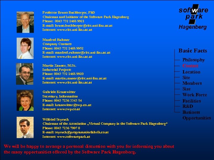 Professor Bruno Buchberger, Ph. D Chairman and Initiator of the Software Park Hagenberg Phone: