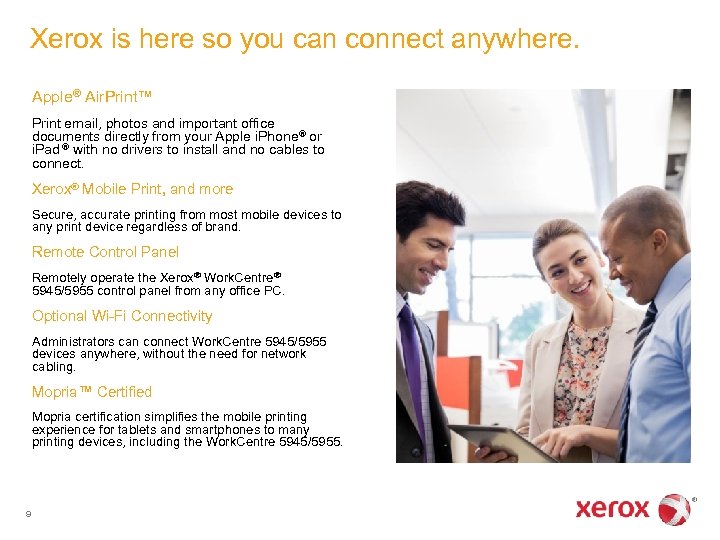 Xerox is here so you can connect anywhere. Apple® Air. Print™ Print email, photos