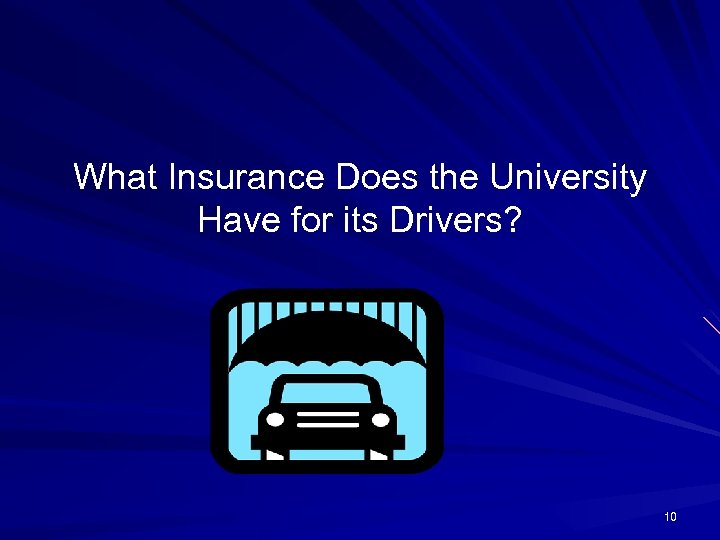 What Insurance Does the University Have for its Drivers? 10 