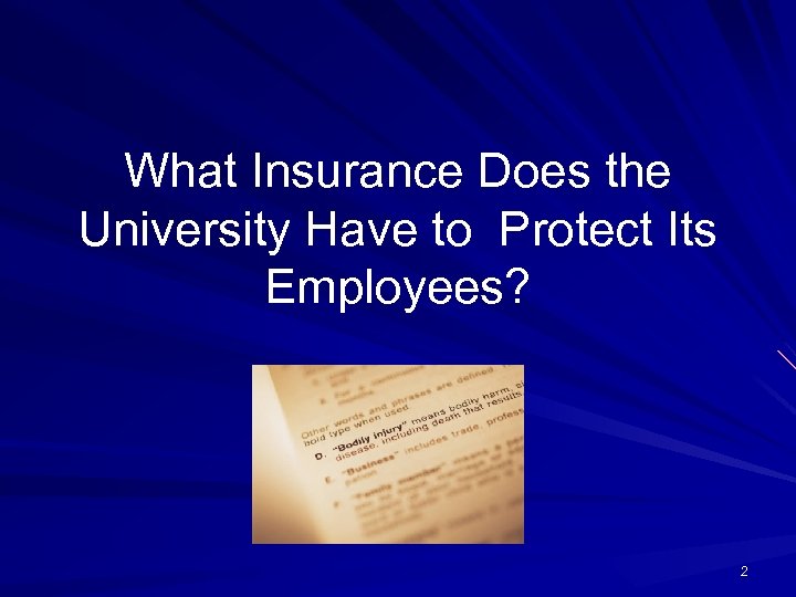 What Insurance Does the University Have to Protect Its Employees? 2 