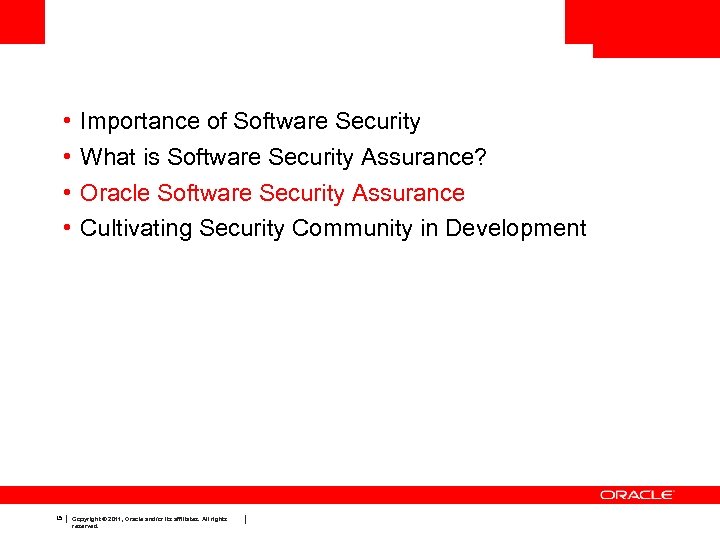  • • 15 Importance of Software Security What is Software Security Assurance? Oracle