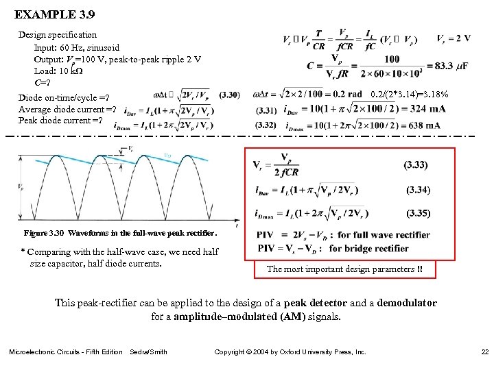 EXAMPLE 3. 9 Design specification Input: 60 Hz, sinusoid Output: Vp=100 V, peak-to-peak ripple