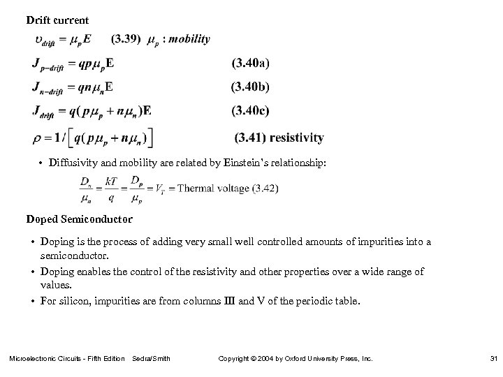 Drift current • Diffusivity and mobility are related by Einstein’s relationship: Doped Semiconductor •