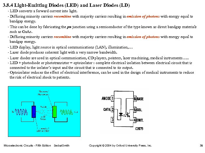 3. 8. 4 Light-Emitting Diodes (LED) and Laser Diodes (LD) - LED converts a
