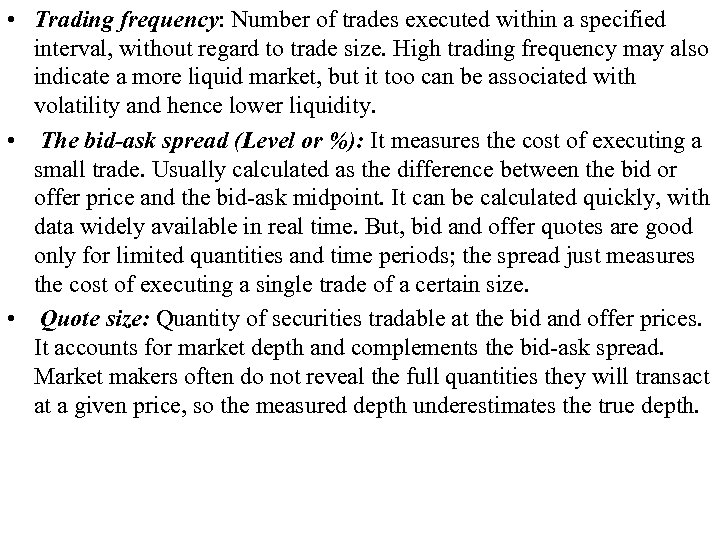  • Trading frequency: Number of trades executed within a specified interval, without regard