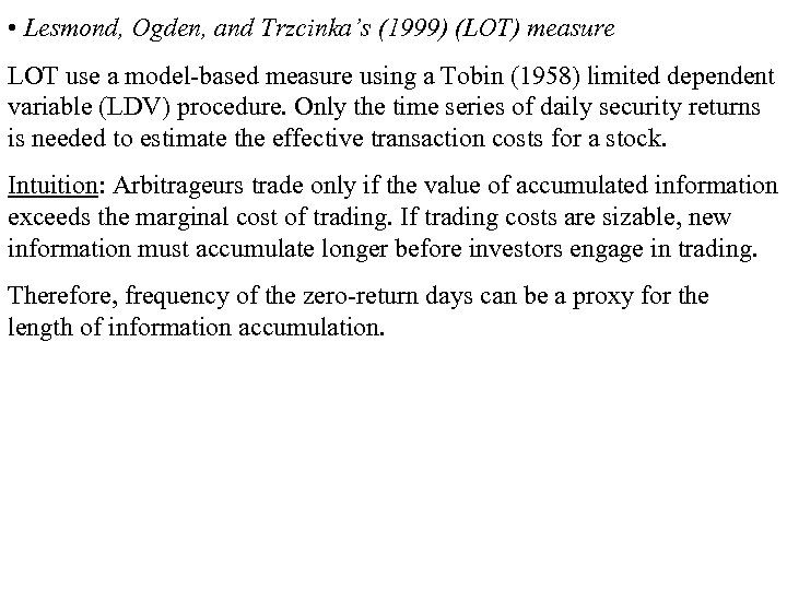  • Lesmond, Ogden, and Trzcinka’s (1999) (LOT) measure LOT use a model-based measure