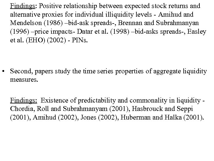 Findings: Positive relationship between expected stock returns and alternative proxies for individual illiquidity levels