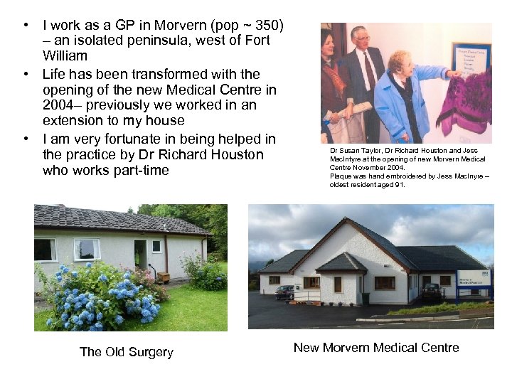  • I work as a GP in Morvern (pop ~ 350) – an