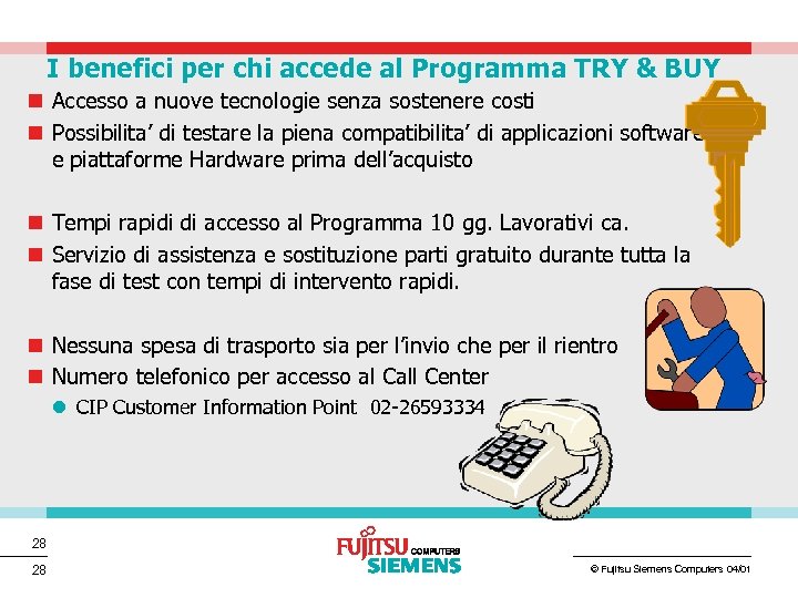 I benefici per chi accede al Programma TRY & BUY n Accesso a nuove