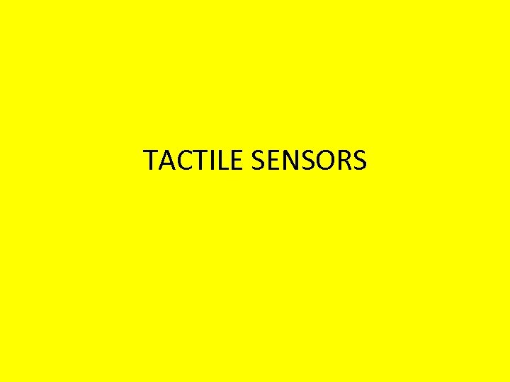 TACTILE SENSORS 