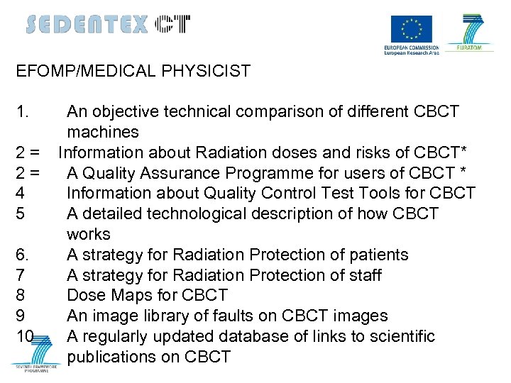 EFOMP/MEDICAL PHYSICIST 1. 2= 2= 4 5 6. 7 8 9 10 An objective