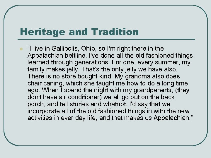 Heritage and Tradition l “I live in Gallipolis, Ohio, so I'm right there in