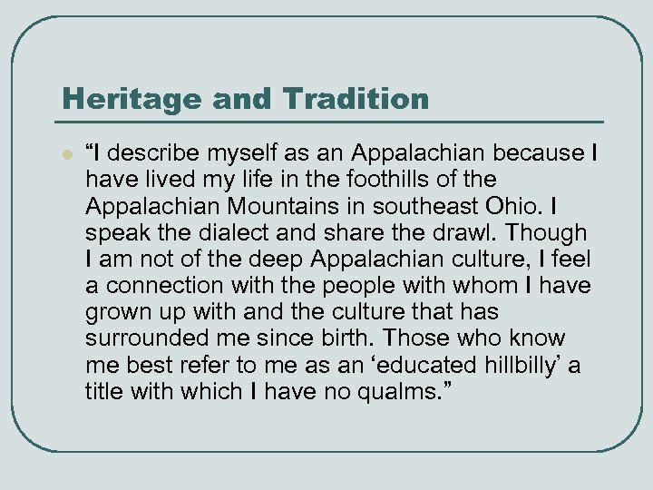 Heritage and Tradition l “I describe myself as an Appalachian because I have lived
