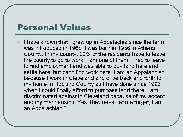 Personal Values l I have known that I grew up in Appalachia since the