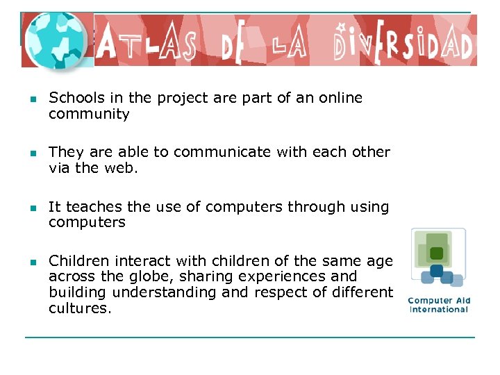 Atlas n n Schools in the project are part of an online community They