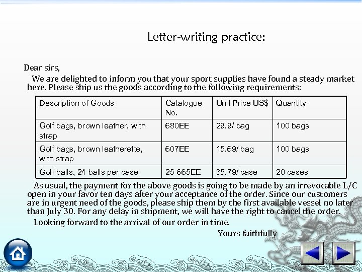 Letter-writing practice: Dear sirs, We are delighted to inform you that your sport supplies