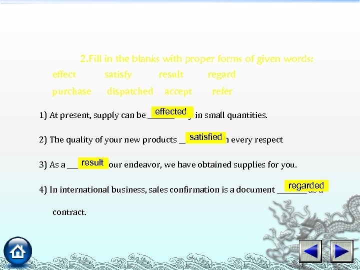 2. Fill in the blanks with proper forms of given words: effect satisfy purchase