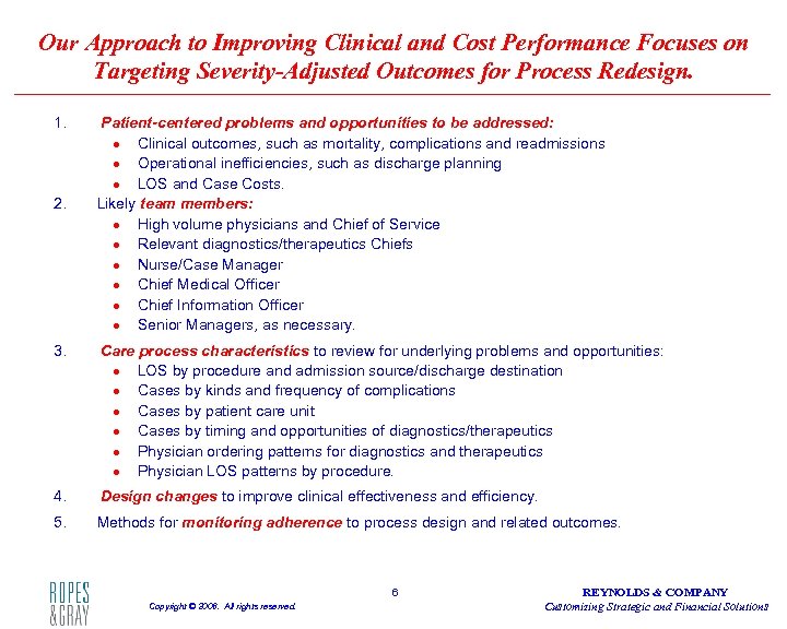 Our Approach to Improving Clinical and Cost Performance Focuses on Targeting Severity-Adjusted Outcomes for