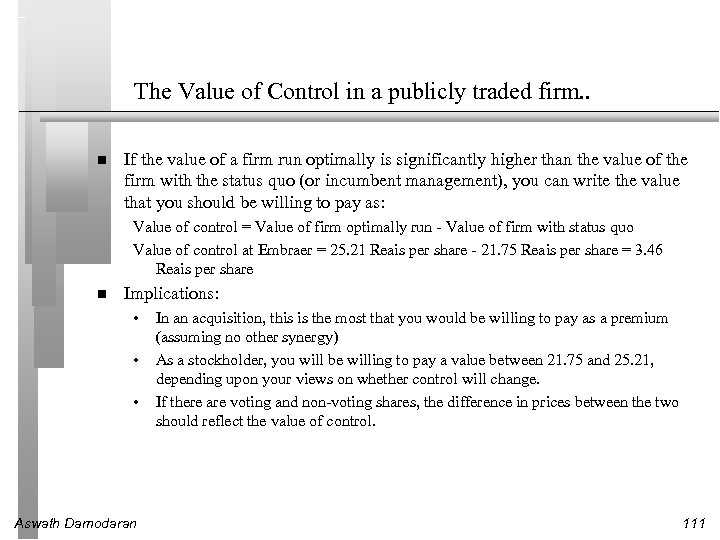 The Value of Control in a publicly traded firm. . If the value of