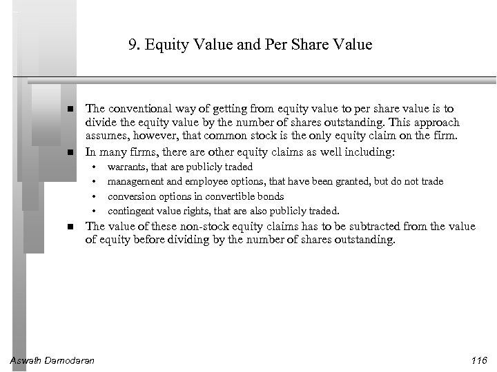 9. Equity Value and Per Share Value The conventional way of getting from equity