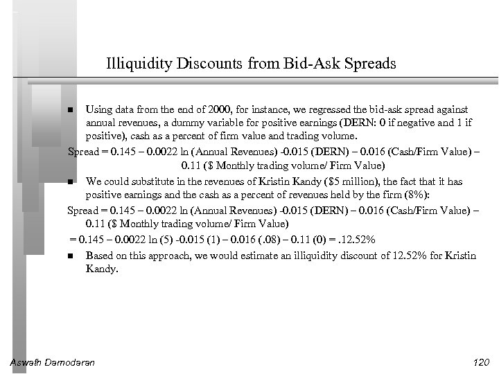 Illiquidity Discounts from Bid-Ask Spreads Using data from the end of 2000, for instance,