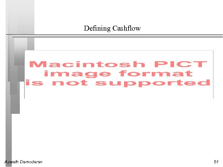 Defining Cashflow Aswath Damodaran 51 