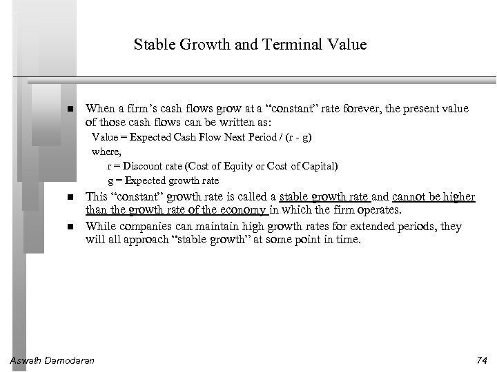 Stable Growth and Terminal Value When a firm’s cash flows grow at a “constant”