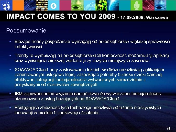 Podsumowanie § Bieżące trendy gospodarcze wymagają od przedsiębiorstw większej sprawności i efektywności. § Trendy