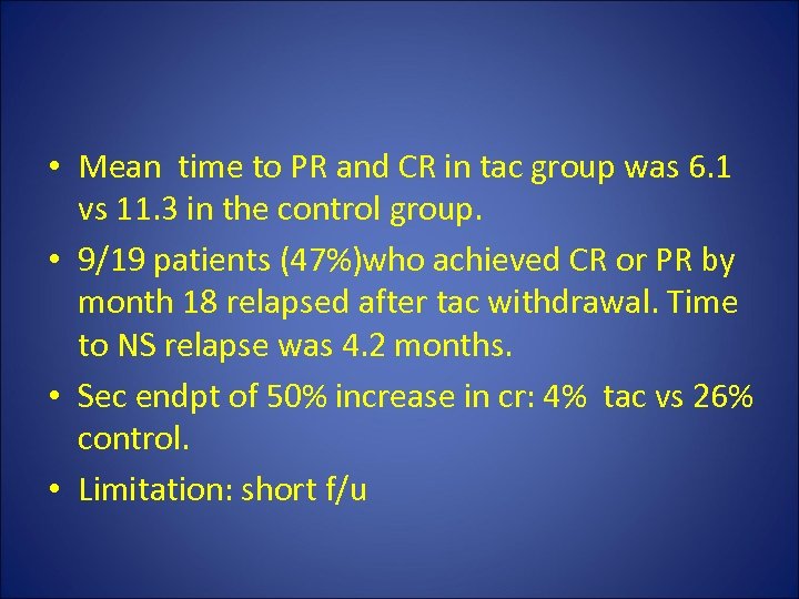  • Mean time to PR and CR in tac group was 6. 1