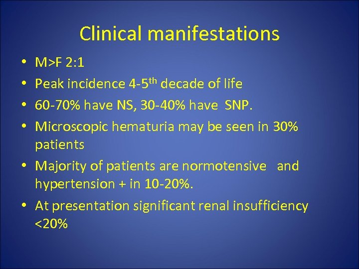 Clinical manifestations M>F 2: 1 Peak incidence 4 -5 th decade of life 60