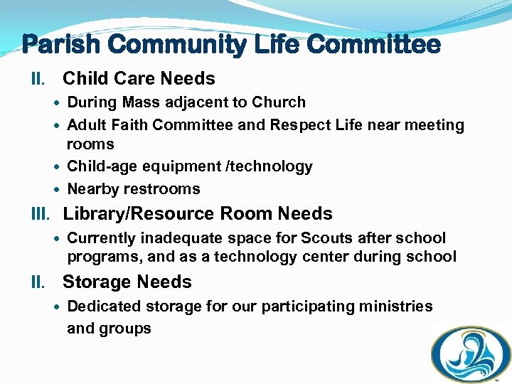 Parish Community Life Committee II. Child Care Needs During Mass adjacent to Church Adult