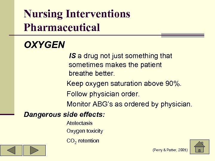 Nursing Interventions Pharmaceutical OXYGEN IS a drug not just something that sometimes makes the