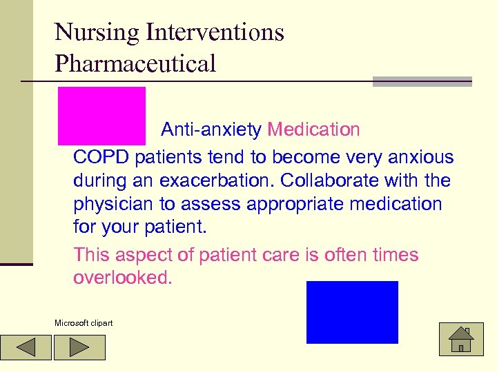 Nursing Interventions Pharmaceutical Anti-anxiety Medication COPD patients tend to become very anxious during an