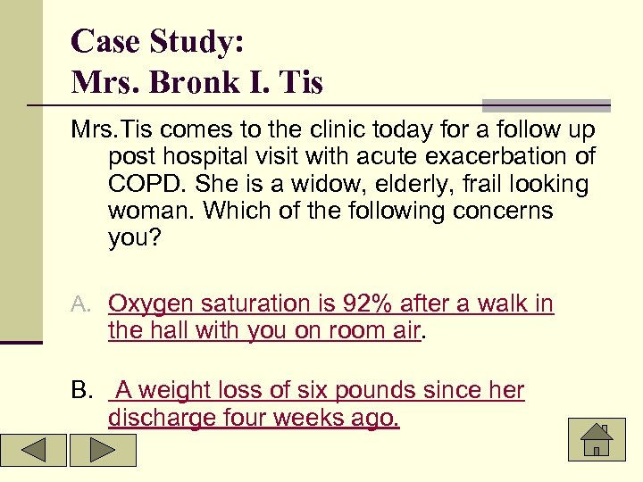 Case Study: Mrs. Bronk I. Tis Mrs. Tis comes to the clinic today for