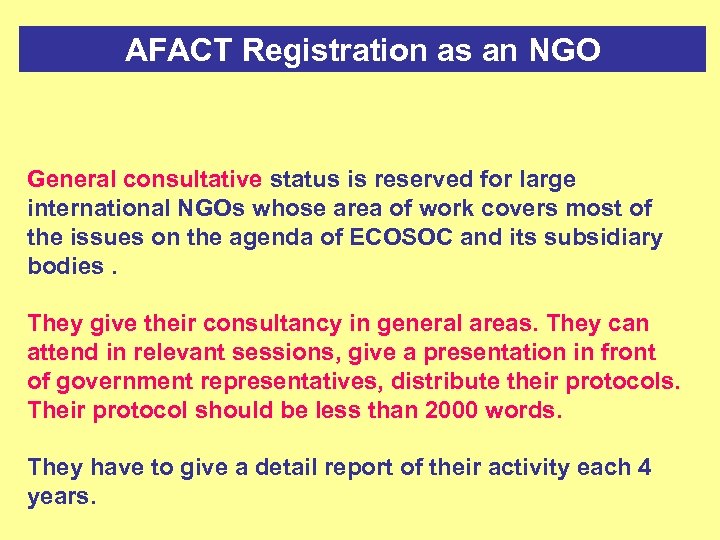 AFACT Registration as an NGO General consultative status is reserved for large international NGOs