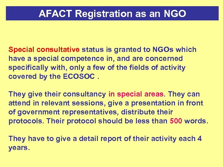 AFACT Registration as an NGO Special consultative status is granted to NGOs which have