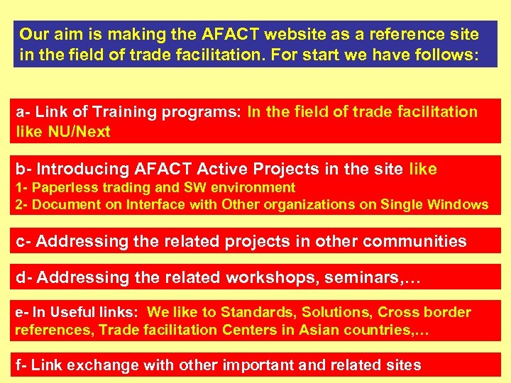 Our aim is making the AFACT website as a reference site in the field