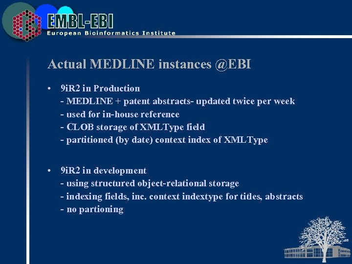 Actual MEDLINE instances @EBI • 9 i. R 2 in Production - MEDLINE +