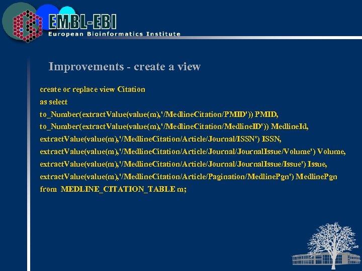 Improvements - create a view create or replace view Citation as select to_Number(extract. Value(value(m),