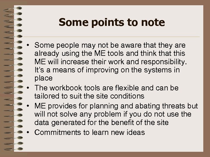 Some points to note • Some people may not be aware that they are