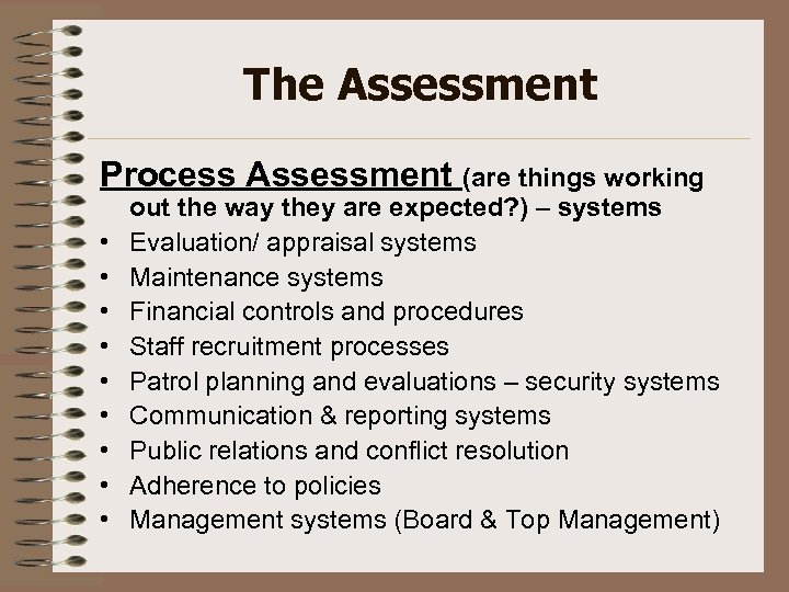 The Assessment Process Assessment (are things working • • • out the way they
