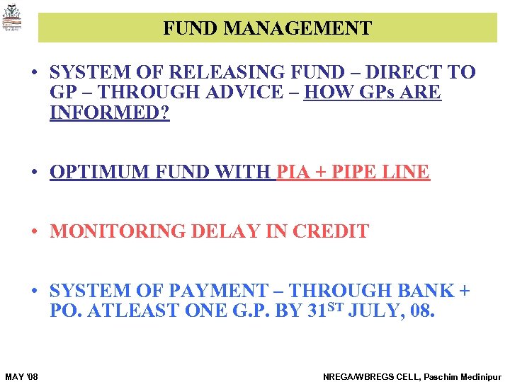 FUND MANAGEMENT • SYSTEM OF RELEASING FUND – DIRECT TO GP – THROUGH ADVICE
