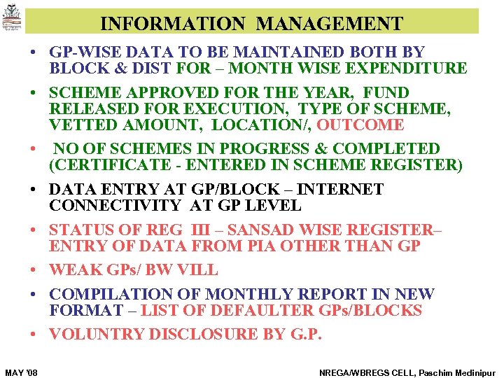 INFORMATION MANAGEMENT • GP-WISE DATA TO BE MAINTAINED BOTH BY BLOCK & DIST FOR